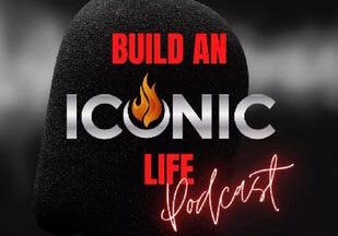 Podcast Build an Iconic Life edit